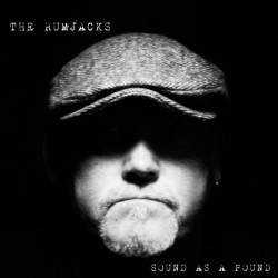 The Rumjacks : Sound As a Pound